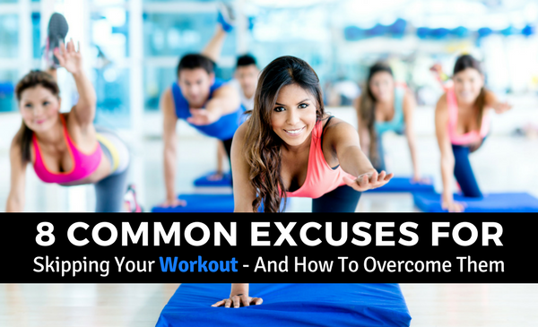The Most Common Reasons People Skip Workouts - How to Commit to Working Out