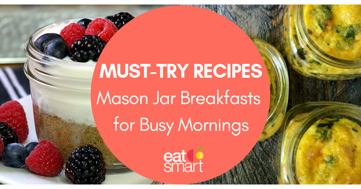 http://www.eatsmartproducts.com/cdn/shop/articles/Mason-Jar-Breakfasts-for-Busy-Mornings.png?v=1633261110